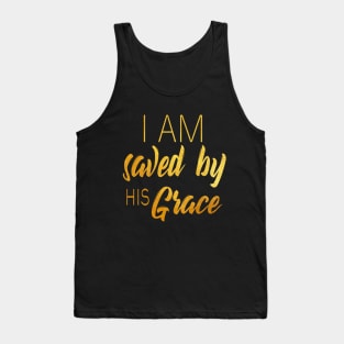 I am saved by his grace Tank Top